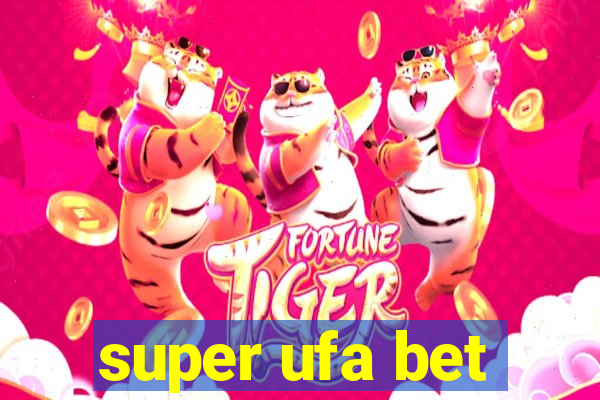 super ufa bet